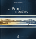 Pont de Québec (Le) [ancienne édition]